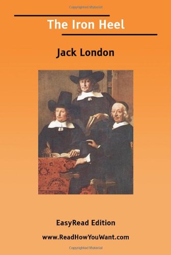 The Iron Heel: Easyread Edition