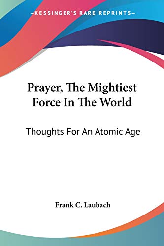 Prayer, The Mightiest Force In The World