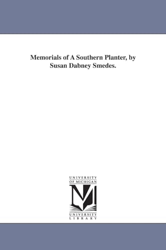 Memorials of A Southern Planter, by Susan Dabney Smedes.