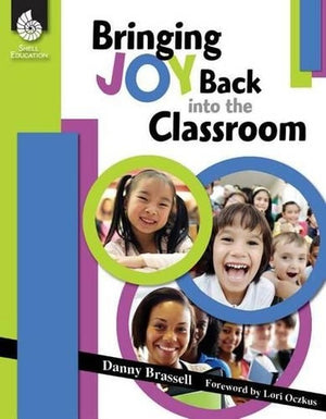Bringing Joy Back into the Classroom