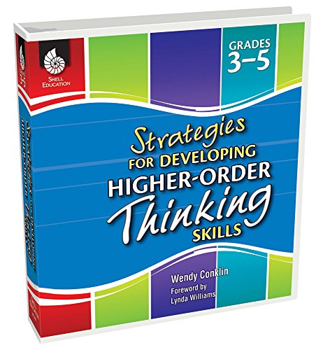 Strategies for Developing Higher-Order Thinking Skills Grades 3-5