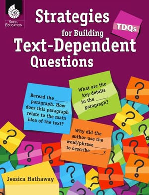 TDQs: Strategies for Building Text-Dependent Questions
