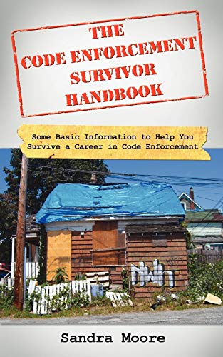 The Code Enforcement Survivor Handbook