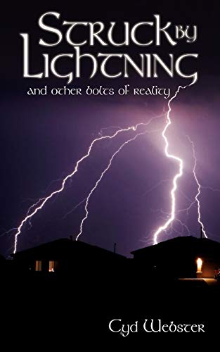 Struck By Lightning and Other Bolts of Reality