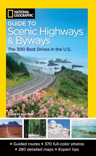 National Geographic Guide to Scenic Highways and Byways, 4th Edition