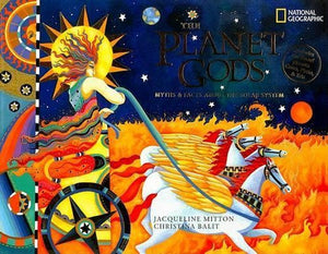 Planet Gods: Myths and Facts About the Solar Syste