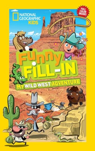 Nat Geo Kids Funny Fill-In My Wild West Adventure