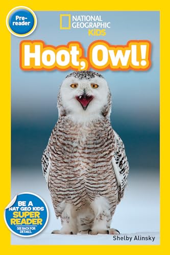 Hoot, Owl! (National Geographic Kids Readers, Pre-Reader)