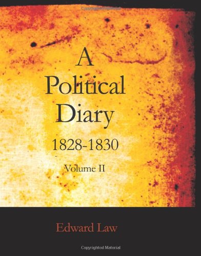 A Political Diary 1828-1830 Volume II