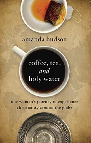 Coffee, Tea, and Holy Water
