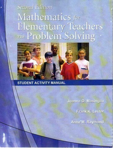 Mathematics for Elementary Teachers via Problem Solving Student Activity Manual