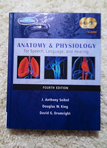 Anatomy & Physiology for Speech, Language, and Hearing