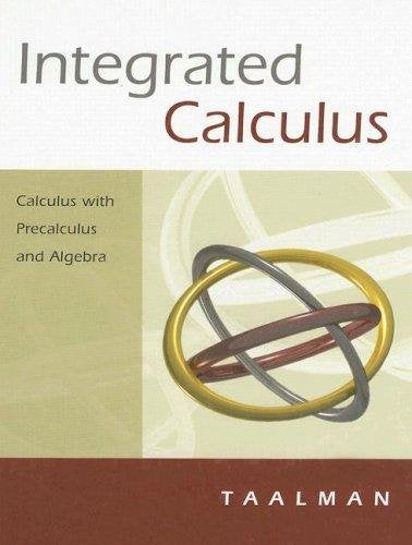 Integrated Calculus: Calculus with Precalculus and Algebra
