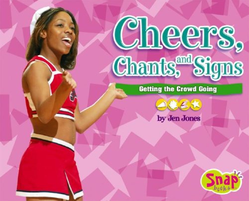 Cheers, Chants, and Signs