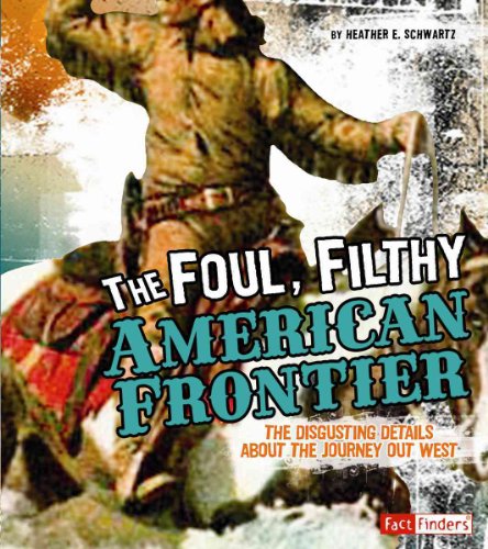 The Foul, Filthy American Frontier