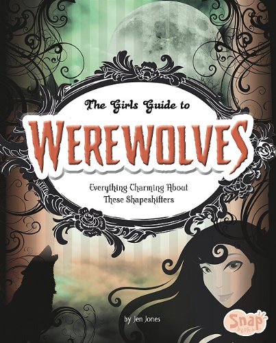 The Girls' Guide to Werewolves