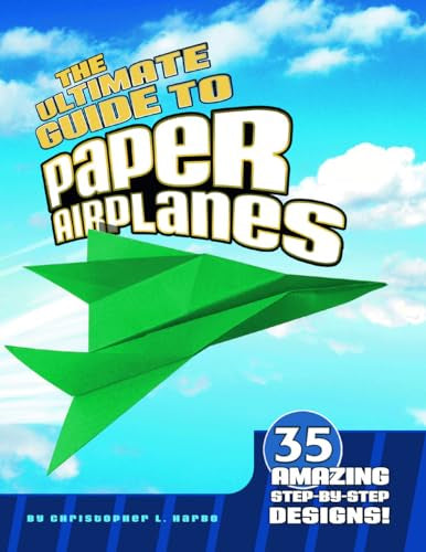 The Ultimate Guide to Paper Airplanes