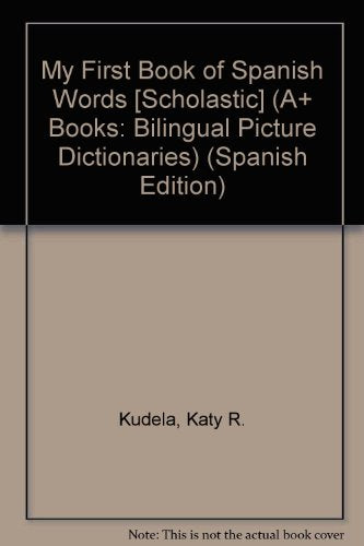 My First Book of Spanish Words [Scholastic]