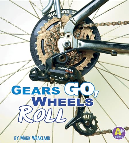 Science Starts Gears Go, Wheels Roll