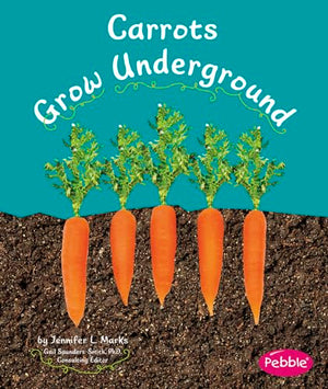 Carrots Grow Underground