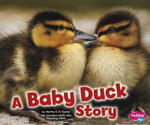 A Baby Animals Baby Duck Story