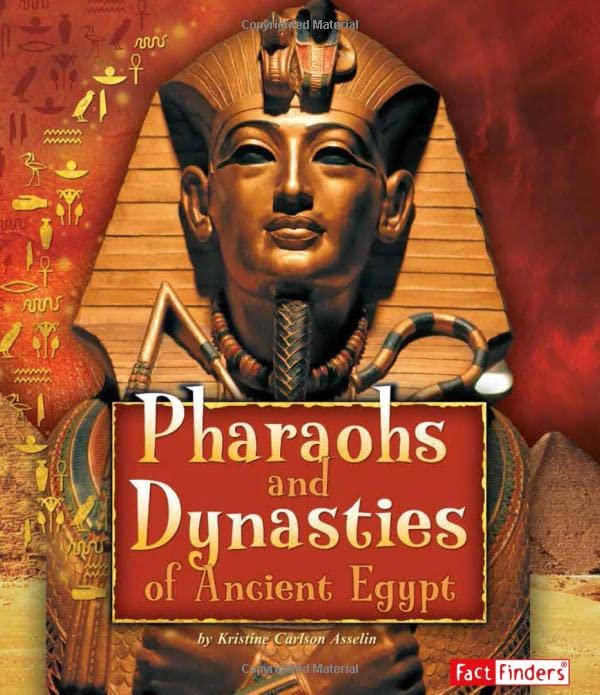 Pharaohs and Dynasties of Ancient Egypt