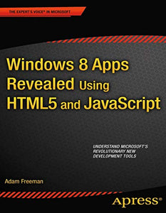 Windows 8 Apps Revealed Using HTML5 and JavaScript 