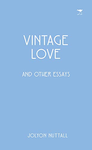 Vintage love and other essays