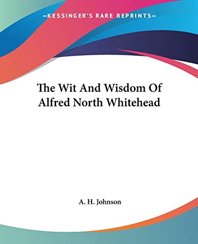 The Wit And Wisdom Of Alfred North Whitehead