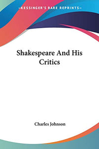 Shakespeare And His Critics 