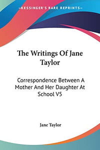 The Writings Of Jane Taylor 