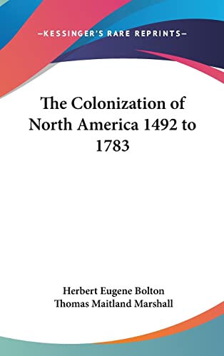 The Colonization of North America 1492 to 1783