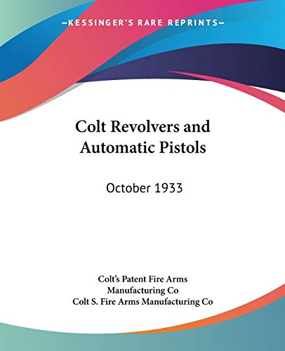 Colt Revolvers and Automatic Pistols