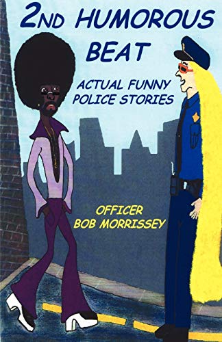2nd Humorous Beat Actual Funny Police Stories