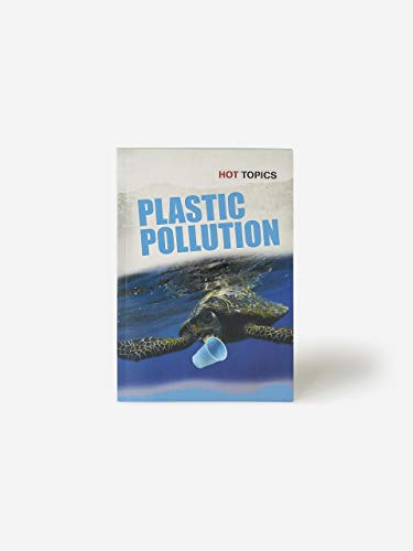 Plastic Pollution (Hot Topics)