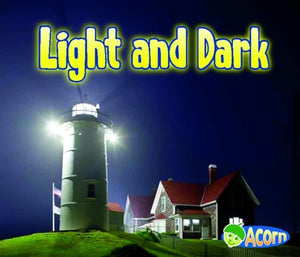 Light All Around Us Light and Dark