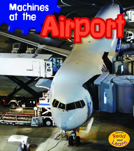 Machines at Work Machines at the Airport