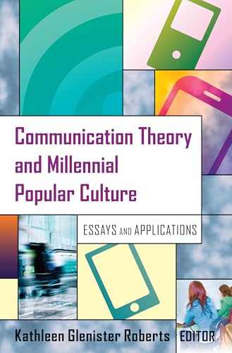 Communication Theory and Millennial Popular Culture