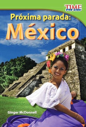 Proxima parada: Mexico (Next Stop: Mexico) (Spanish Version)