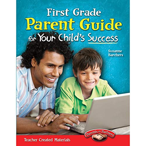 First Grade Parent Guide for Your Child's Success