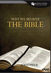 Why We Believe the Bible 