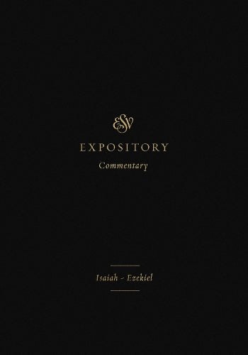 ESV Expository Commentary
