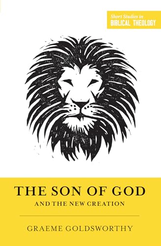 The Son of God and the New Creation