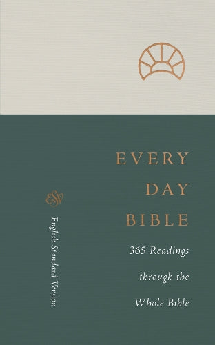 ESV Every Day Bible