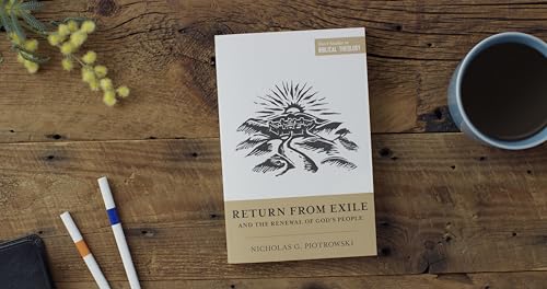 Return from Exile and the Renewal of God's People