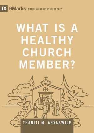 What Is a Healthy Church Member?