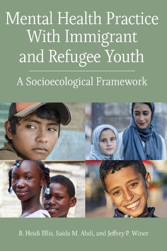 Mental Health Practice with Immigrant and Refugee Youth