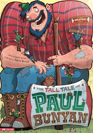 The Graphic Spin Tall Tale of Paul Bunyan the Graphic Novel