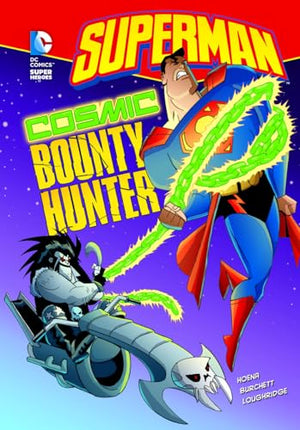 Superman Cosmic Bounty Hunter