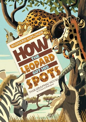 How the Leopard Got His Spots the Graphic Novel (Graphic Spin)